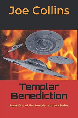 Templar Benediction Book One of the Templar Horizon Series