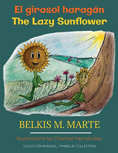 El Girasol Haragán The Lazy Sunflower