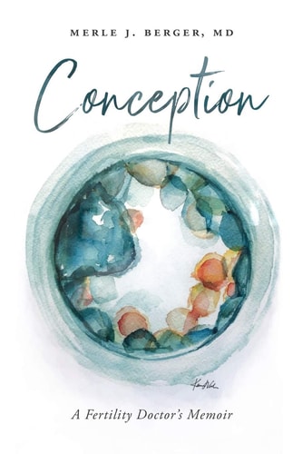 Conception A Fertility Doctor's Memoir