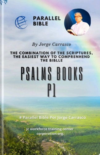 PSALMS BOOK P1 Parallel Bible By Jorge Carrasco