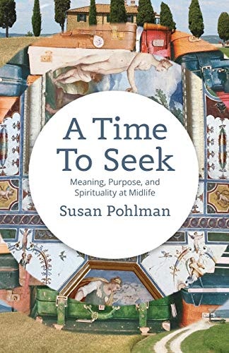 A Time to Seek Meaning, Purpose, and Spirituality at Midlife