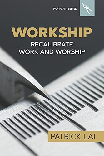 Workship Recalibrate Work and Worship