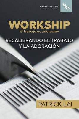 Workship El trabajo es adoración
