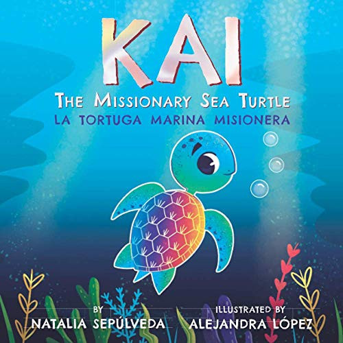 Kai The Missionary Sea Turtle| Kai la Tortuga Marina Misionera