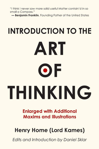 Introduction to the Art of Thinking Enlarged with Additional Maxims and Illustrations