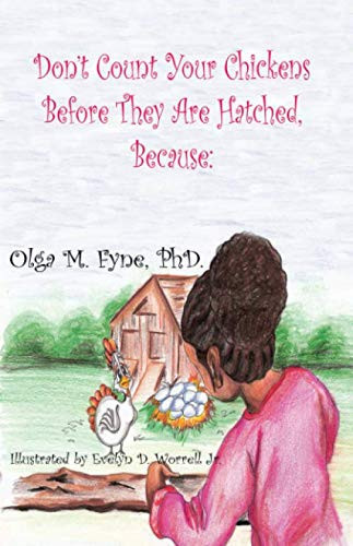 Don't Count your Chickens Before they're Hatched