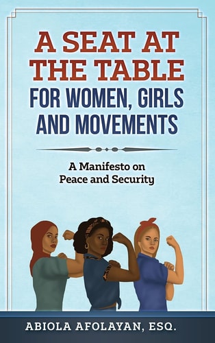 A Seat at the Table for Women, Girls and Movements A Manifesto on Peace and Security