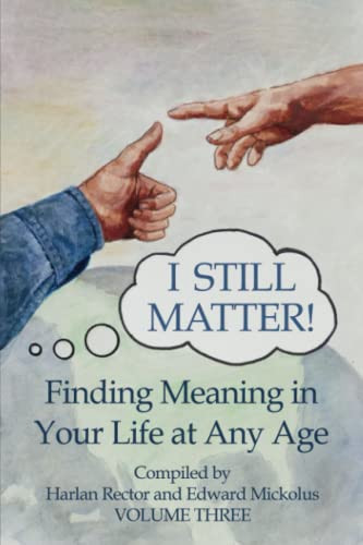 I Still Matter Finding Meaning in Your Life at Any Age
