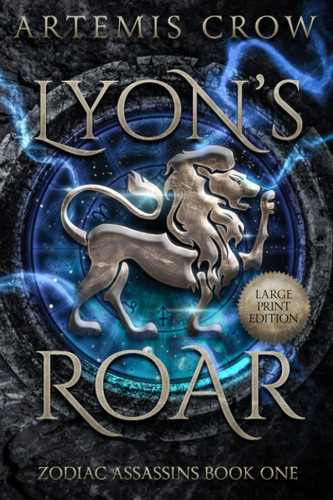 Lyon's Roar - Large Print Edition: Zodiac Assassins Book 1