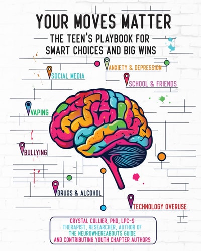 Your Moves Matter: The Teen's Playbook for Smart Choices and Big Wins