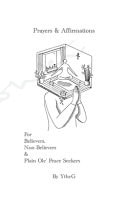 Prayers & Affirmations for Believers, Non-Believers & Plain Ole' Peace Seekers