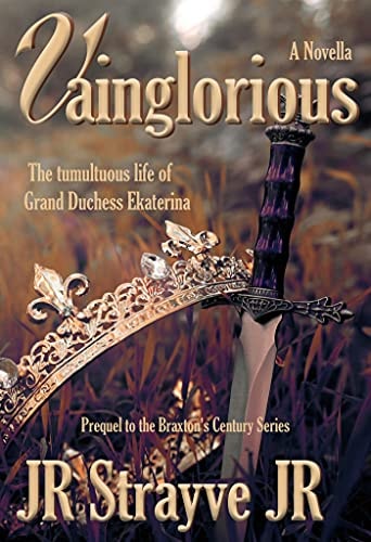 Vainglorious (Braxton's Century)