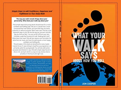 What Your Walk Says About How You Roll: Simple Steps Young Adults Should Know to add Confidence, Happiness and Fulfillment to their Daily Walk