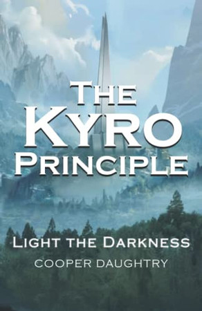 The Kyro Principle Light the Darkness