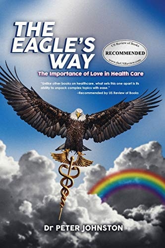 The Eagle's Way The Importance of Love in Health Care