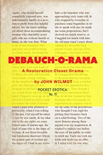 Debauch-O-Rama: A Restoration Closet Drama (Pocket Erotica)