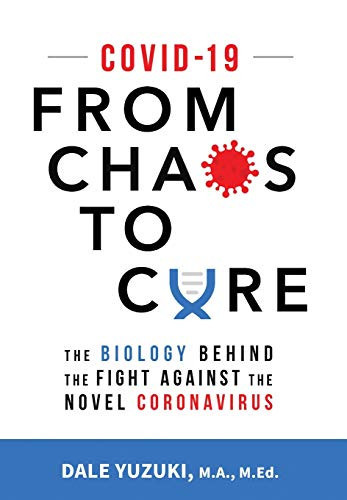 Covid-19 From Chaos To Cure: From Chaos To Cure