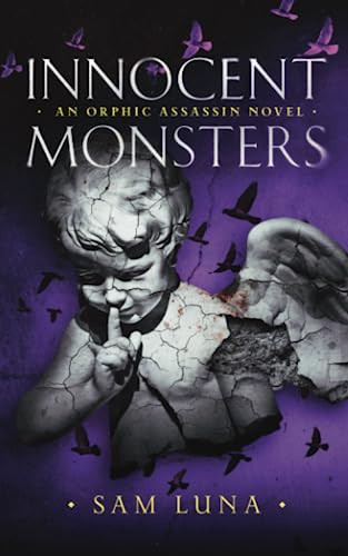 Innocent Monsters: An Orphic Assassin Novel (The Orphic Assassin Trilogy)