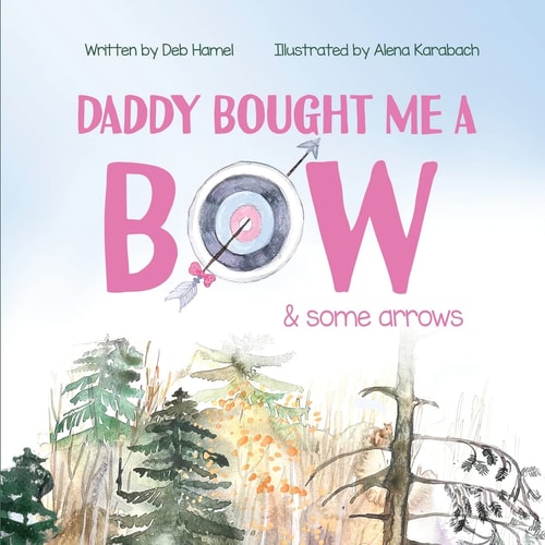 Daddy Bought Me a Bow & Some Arrows