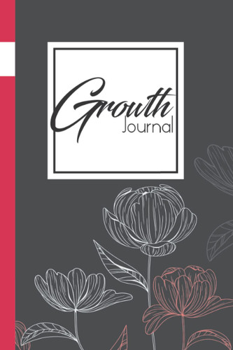 Growth Journal: A Place to Preserve Your Knowledge