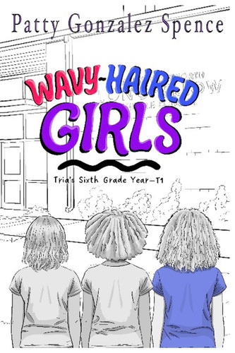 Wavy-Haired Girls: Tria's 6th Grade Year T1