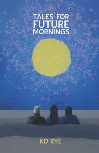 Tales for Future Mornings