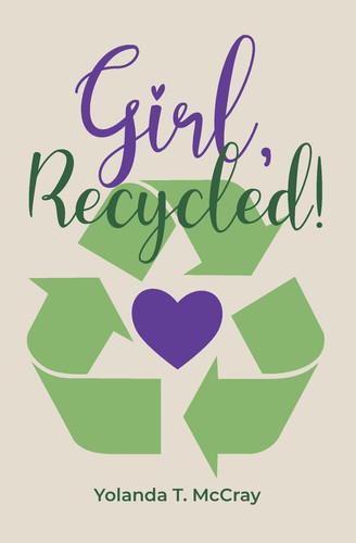 Girl, Recycled!