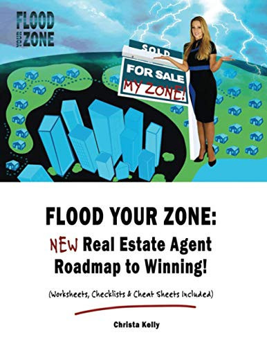 FLOOD YOUR ZONE: NEW Real Estate Agent Roadmap to Winning!