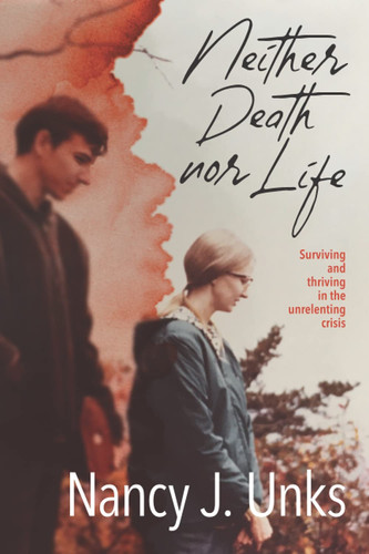 Neither Death nor Life: Surviving and Thriving in the Unrelenting Crisis