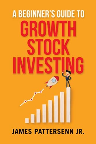 A Beginner's Guide to Growth Stock Investing