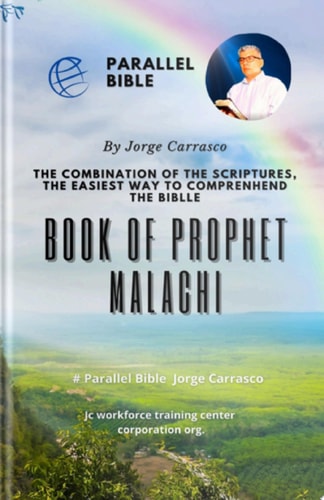BOOK OF THE PROPHET MALACHI Parallel Biblie By Jorge Carrasco