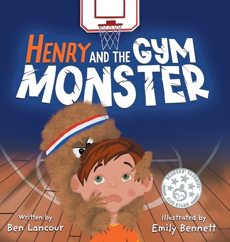 Henry and the Gym Monster Children's Picture Book about Taking Responsibility Ages 4-8 (Improving Social Skills in the Gym Setting)