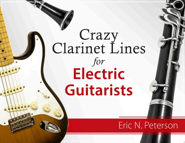Crazy Clarinet Lines for Electric Guitarists