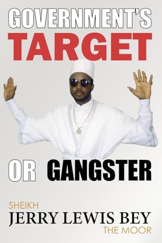 Government's Gangster Or Target The Jerry Lewis Bey Story