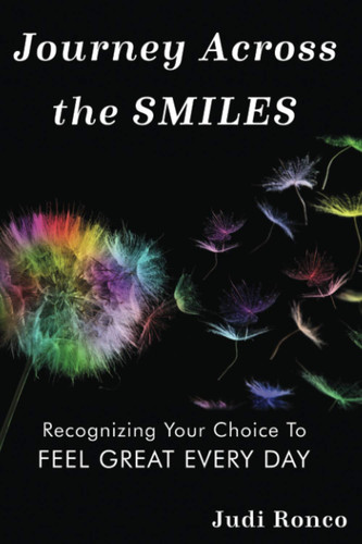 Journey Across the Smiles Recognizing Your Choice to Feel Great Every Day