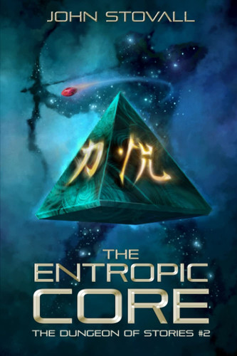 The Entropic Core (The Dungeon of Stories)