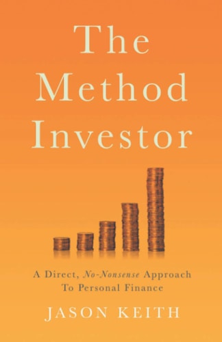 The Method Investor A Direct, No-Nonsense Approach To Personal Finance