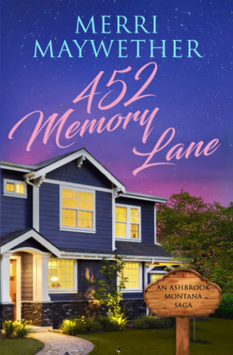 452 Memory Lane: An Ashbrook, Montana Saga