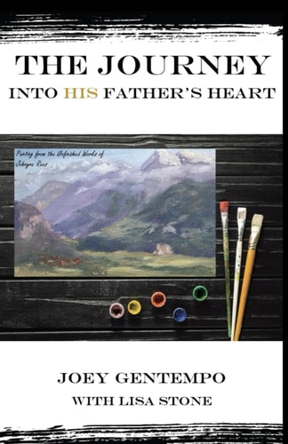 The Journey Into His Father's Heart