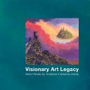 Visionary Art Legacy Select Works by Northern California Artists