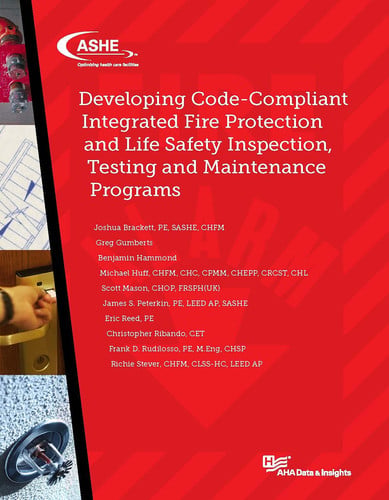 Developing Code-Compliant Integrated Fire Protection and Life Safety Inspection, Testing and Maintenance Programs
