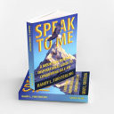 Speak to Me Mountain-Moving Guide to Conquering Self-Pity