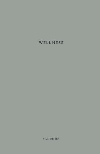 Wellness Focus & Reflect for 31 Days on Your 9 Dimensions of Wellness - Notebook 153 Pages - Size 5.5 X 8.5