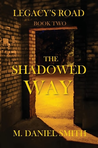 Legacy's Road The SHADOWED WAY (Book Two)