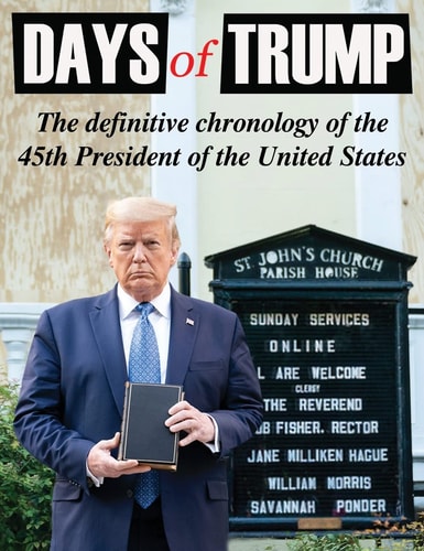 Days of Trump The Definitive Chronology of the 45th President of the United States