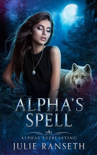 Alpha's Spell (Alphas Everlasting)