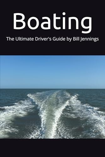 Boating: The Ultimate Driver's Guide