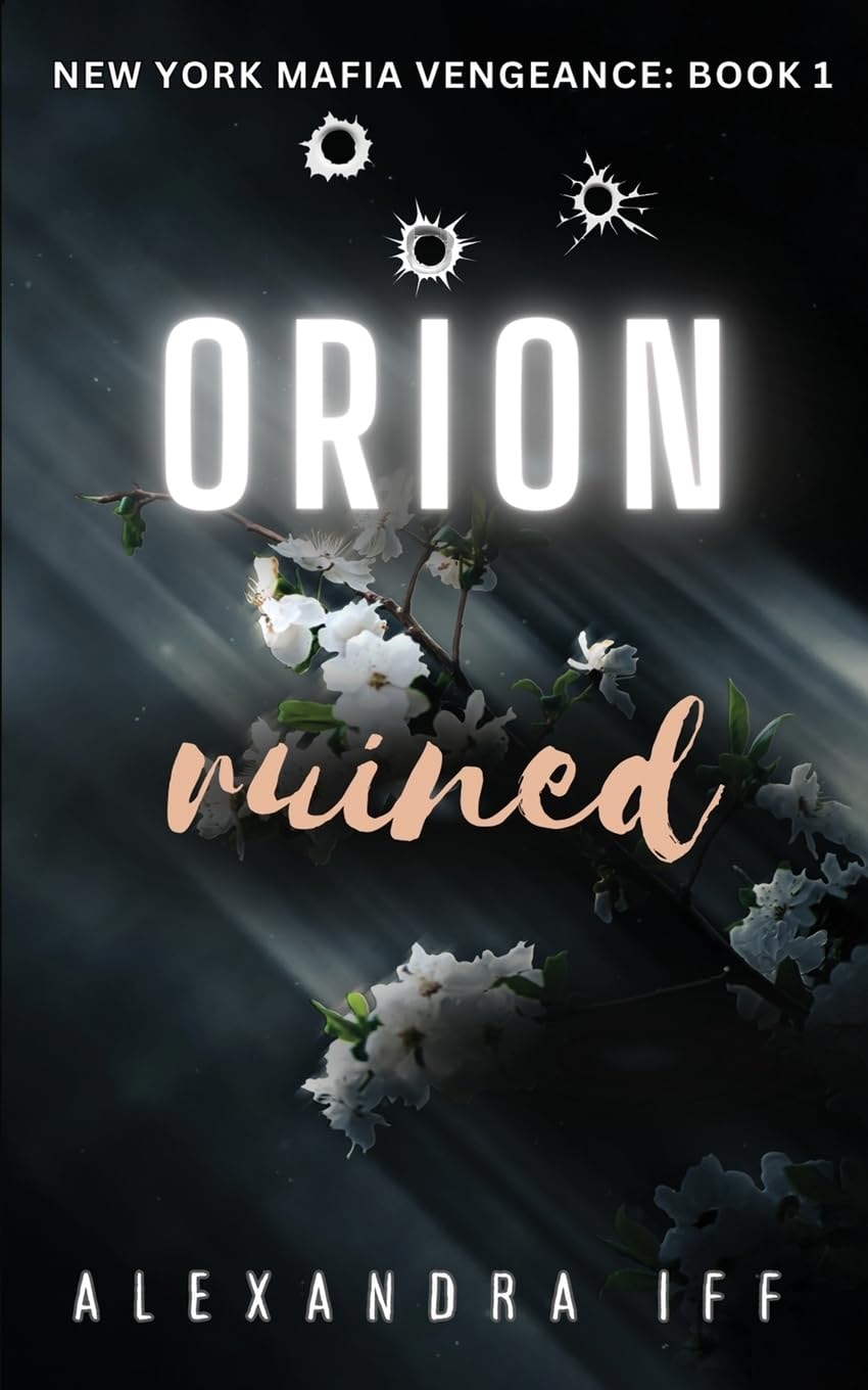 ORION Ruined A Dark Mafia Romance