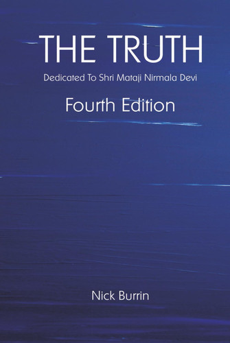 The Truth (Fourth Edition, June 2025): Dedicated To Shri Mataji Nirmala Devi