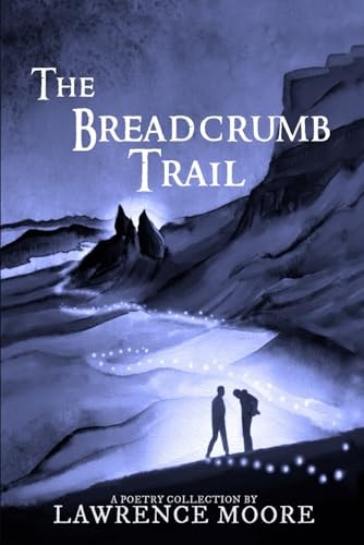The Breadcrumb Trail: A Poetry Collection (Poetry from Jane's Studio Press)
